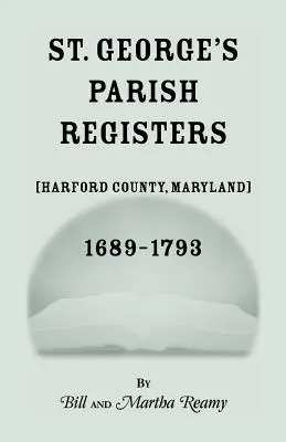 Registro de la parroquia de St. George [condado de Harford, Maryland], 1689-1793 - St. George's Parish Register [Harford County, Maryland], 1689-1793