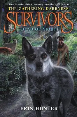 Survivors The Gathering Darkness #2: Dead of Night - Survivors: The Gathering Darkness #2: Dead of Night