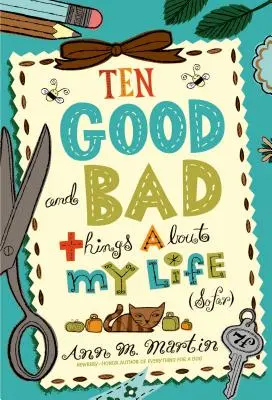 Diez cosas buenas y malas de mi vida (hasta ahora) - Ten Good and Bad Things about My Life (So Far)