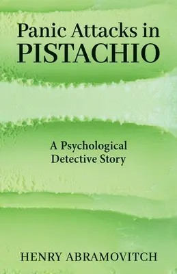 Ataques de pánico en Pistacho: una historia de detectives psicológicos - Panic Attacks in Pistachio: A Psychological Detective Story