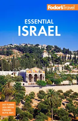 Fodor's Essential Israel: Con Cisjordania y Petra - Fodor's Essential Israel: With the West Bank and Petra