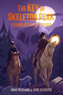 La llave de Skeleton Peak: Leyendas de las causas perdidas - The Key of Skeleton Peak: Legends of the Lost Causes