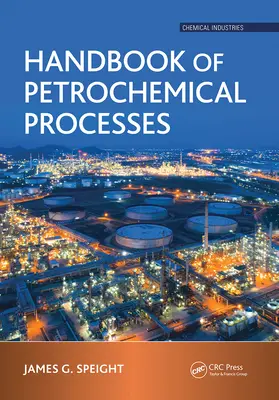 Manual de procesos petroquímicos - Handbook of Petrochemical Processes