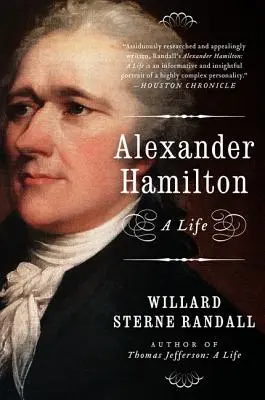 Alexander Hamilton: Una vida - Alexander Hamilton: A Life