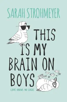 Este es mi cerebro sobre los chicos - This Is My Brain on Boys