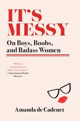 It's Messy: Sobre Chicos, Tetas y Mujeres Malas - It's Messy: On Boys, Boobs, and Badass Women