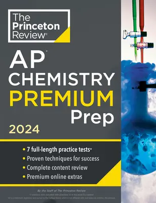 Princeton Review AP Química Premium Prep, 25ª Edición: 7 Pruebas de Práctica + Revisión Completa de Contenidos + Estrategias y Técnicas - Princeton Review AP Chemistry Premium Prep, 25th Edition: 7 Practice Tests + Complete Content Review + Strategies & Techniques