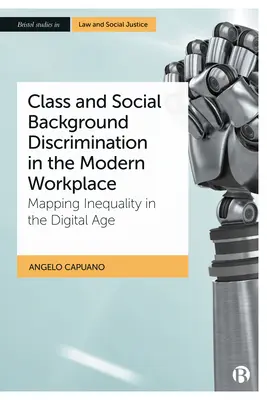 Discriminación de clase y origen social en el lugar de trabajo moderno: La desigualdad en la era digital - Class and Social Background Discrimination in the Modern Workplace: Mapping Inequality in the Digital Age