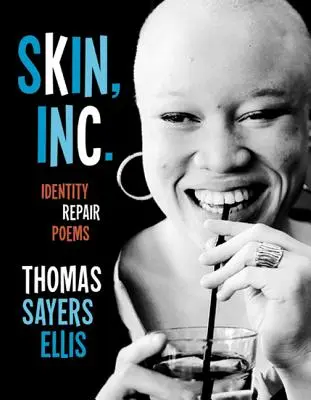 Skin, Inc: Poemas de reparación de la identidad - Skin, Inc.: Identity Repair Poems