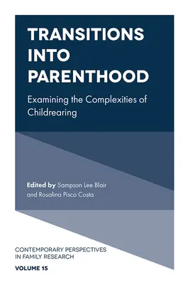 Transiciones a la paternidad: Examinar las complejidades de la crianza de los hijos - Transitions Into Parenthood: Examining the Complexities of Childrearing