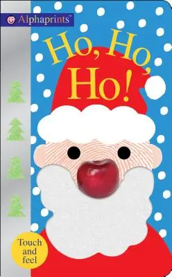 Huellas alfabéticas: ¡Ho, Ho, Ho! Un libro para tocar y sentir - Alphaprints: Ho, Ho, Ho!: A Touch-And-Feel Book