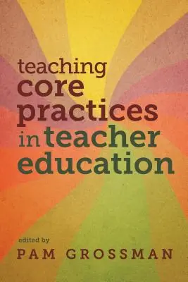 Prácticas básicas en la formación del profesorado - Teaching Core Practices in Teacher Education