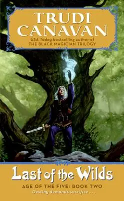 El último de los salvajes Trilogía de la Edad de los Cinco Libro 2 - Last of the Wilds: Age of the Five Trilogy Book 2