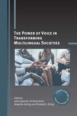 El poder de la voz en la transformación de las sociedades multilingües - The Power of Voice in Transforming Multilingual Societies
