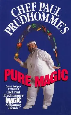 Pura magia del chef Paul Prudhomme - Chef Paul Prudhomme's Pure Magic