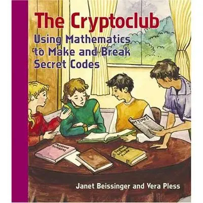 El criptoclub: Utilizar las matemáticas para crear y descifrar códigos secretos - The Cryptoclub: Using Mathematics to Make and Break Secret Codes