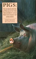 Cerdos - El enfoque homeopático del tratamiento y la prevención de enfermedades - Pigs - The Homoeopathic Approach to the Treatment and Prevention of Diseases