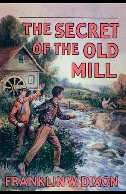 El Secreto del Viejo Molino - The Secret of the Old Mill