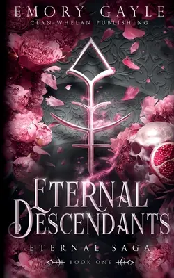 Descendientes Eternos: Saga Eterna Libro 1 - Eternal Descendants: Eternal Saga Book 1