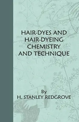 Tinturas y tintes para el cabello Química y técnica - Hair-Dyes And Hair-Dyeing Chemistry And Technique