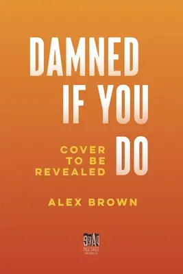 Maldito seas si lo haces - Damned If You Do