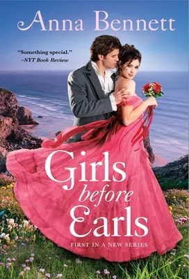 Girls Before Earls: Una novela de pícaros y amantes - Girls Before Earls: A Rogues to Lovers Novel