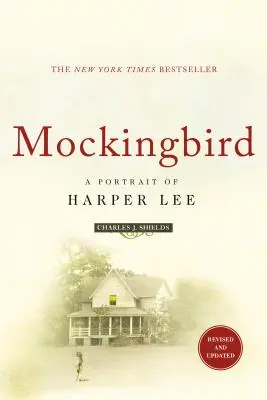 Mockingbird: Un retrato de Harper Lee: Revisado y actualizado - Mockingbird: A Portrait of Harper Lee: Revised and Updated
