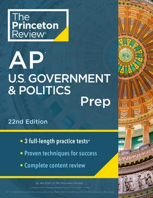 Princeton Review AP Gobierno y Política de EE.UU., 22ª Edición: 3 Pruebas de Práctica + Revisión Completa de Contenidos + Estrategias y Técnicas - Princeton Review AP U.S. Government & Politics Prep, 22nd Edition: 3 Practice Tests + Complete Content Review + Strategies & Techniques