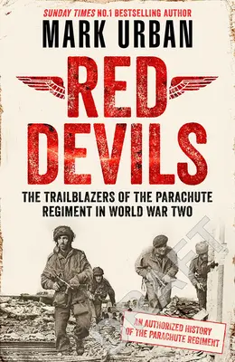 Red Devils: Los pioneros de los Paras en la Segunda Guerra Mundial - Red Devils: The Trailblazers of the Paras in World War Two