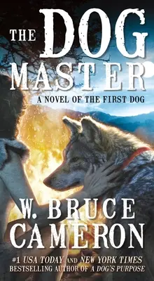 El amo de los perros: Una novela del primer perro - The Dog Master: A Novel of the First Dog