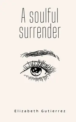 Una entrega conmovedora - A soulful surrender