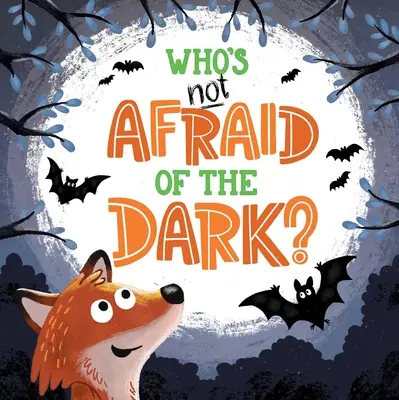 ¿Quién no teme a la oscuridad? Libro de cartón acolchado - Who's Not Afraid of the Dark?: Padded Board Book