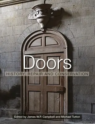 Puertas: historia, reparación y conservación - Doors: History, Repair and Conservation