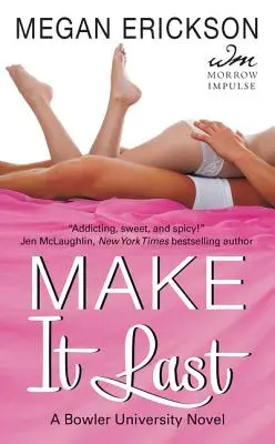 Haz que dure: Una novela de la Universidad Bowler - Make It Last: A Bowler University Novel