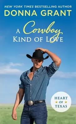 A Cowboy Kind of Love: Corazón de Texas - A Cowboy Kind of Love: Heart of Texas