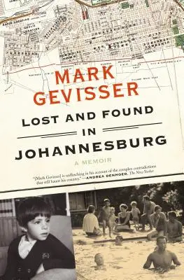 Lost and Found in Johannesburg: Memorias - Lost and Found in Johannesburg: A Memoir