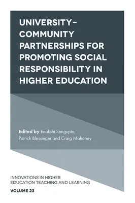 Asociaciones entre la universidad y la comunidad para promover la responsabilidad social en la enseñanza superior - University-Community Partnerships for Promoting Social Responsibility in Higher Education