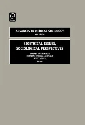 Cuestiones bioéticas, perspectivas sociológicas - Bioethical Issues, Sociologial Perspectives