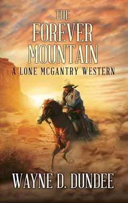 La montaña eterna: Un western de Lone McGantry - The Forever Mountain: A Lone McGantry Western