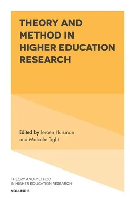 Teoría y Método en la Investigación de la Educación Superior - Theory and Method in Higher Education Research
