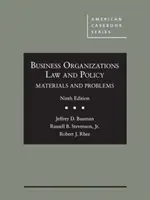 Derecho y política de las organizaciones empresariales - Materiales y problemas - Business Organizations Law and Policy - Materials and Problems