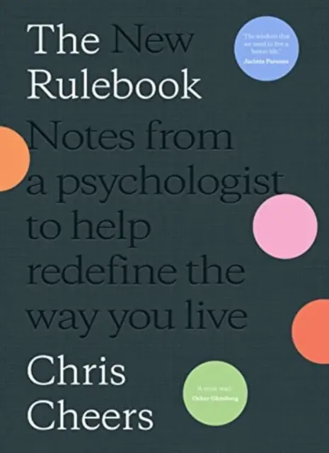 New Rulebook: Notas de un psicólogo para ayudarte a redefinir tu forma de vivir - New Rulebook: Notes from a psychologist to help redefine the way youlive