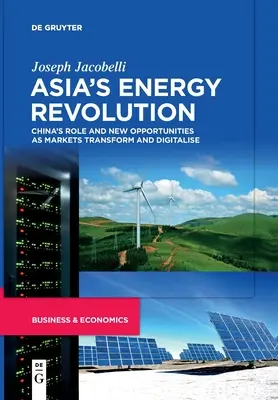 La revolución energética de Asia - Asia's Energy Revolution