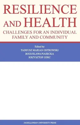 Resiliencia y salud: Retos para el individuo, la familia y la comunidad - Resilience and Health: Challenges for an Individual, Family, and Community