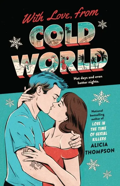 Con amor, desde el frío mundo - Un adictivo romance laboral de la autora superventas de El amor en tiempos de los asesinos en serie - With Love, From Cold World - An addictive workplace romance from the bestselling author of Love in the Time of Serial Killers