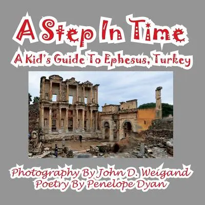 Un paso en el tiempo: guía infantil de Éfeso, Turquía - A Step In Time--A Kid's Guide To Ephesus, Turkey