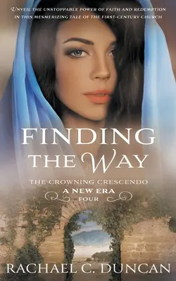 Encontrando el Camino: Un Romance Histórico Cristiano - Finding the Way: A Christian Historical Romance