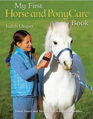 Mi primer libro de cuidados para caballos y ponis - My First Horse and Pony Care Book