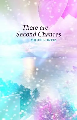 Hay segundas oportunidades - There are Second Chances