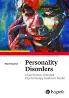 Trastornos de la personalidad - Un modelo de tratamiento psicoterapéutico orientado a la clarificación - Personality Disorders - A Clarification-Oriented Psychotherapy Treatment Model